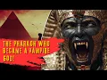 Download Lagu How an Ancient Pharaoh Became the God of Vampires