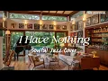 Lagu Whitney Houston – I Have Nothing | Late Night Jazz Cover (Time)