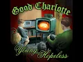 Lifestyles of the Rich & Famous - Good Charlotte