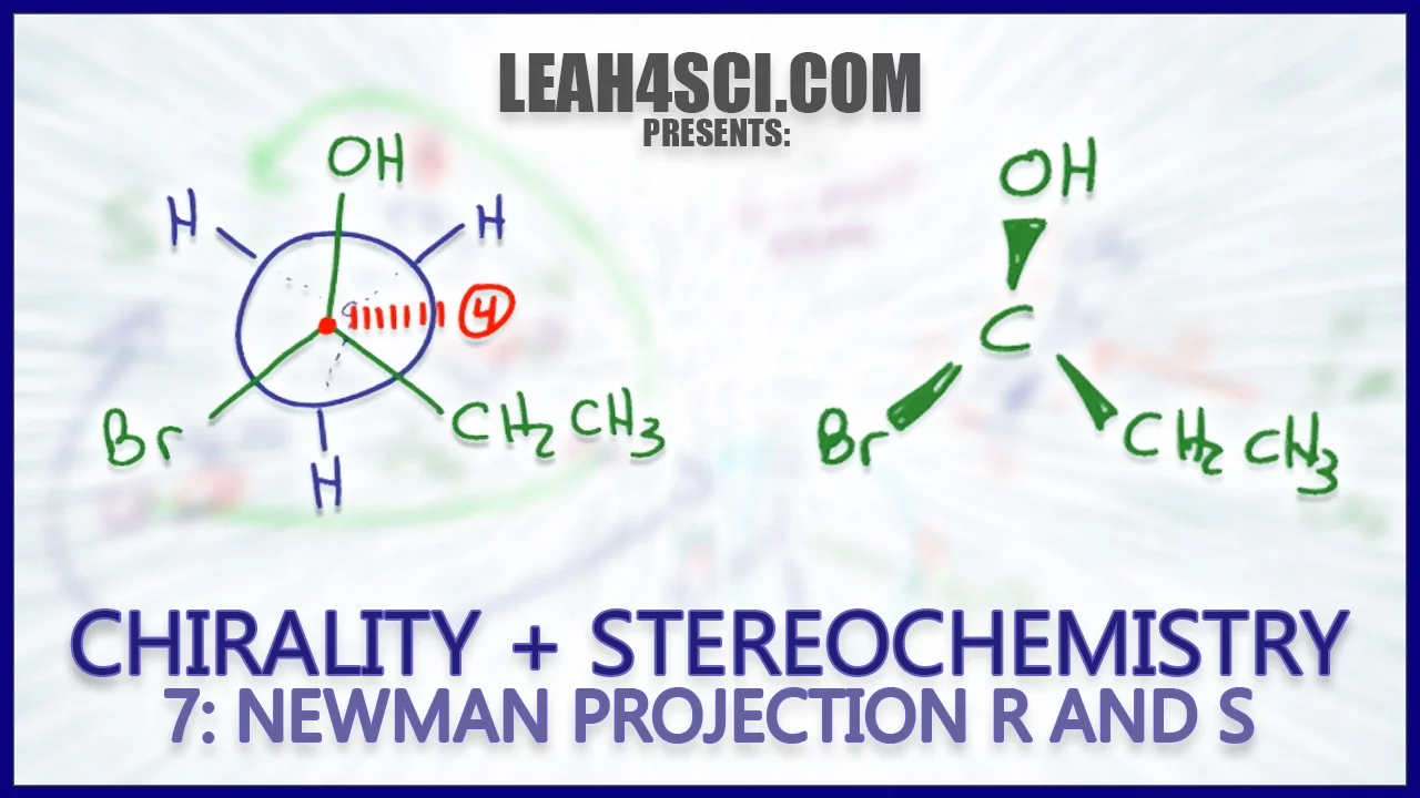 Newman Projection Stereochemistry R & S Trick: Chirality Vid 7