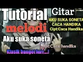 tutorial melodi#Aku suka soneta...caca handika