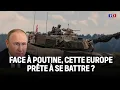 Download Lagu Face à Poutine, cette Europe prête à se battre ? ｜LCI