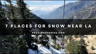 7 Places to Visit Snow Near Los Angeles
