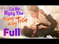 Download Lagu Cô Bé Ngây Thơ Đừng Hòng Trốn - Full | Phim Ngắn Ngôn Tình Tổng Tài Bá Đạo Mới Nhất