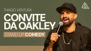 THIAGO VENTURA - O CONVITE DA OAKLEY - STAND UP COMEDY