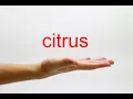 How to Pronounce citrus - American English