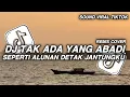 Download Lagu DJ SEPERTI ALUNAN DETAK JANTUNGKU TIKTOK || TAK ADA YANG ABADI SLOW REMIX MENGKANE VIRAL TIKTOK 2025
