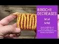 Brioche Decreases How to work brLsl and brRsl