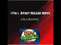 I Fall Apart Reggae Remix a k a Knytez