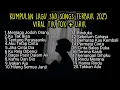 Download Lagu KUMPULAN LAGU SAD SONGS TERBAIK 2025 + LIRIK TIK TOK VIRAL || playlist lagu galau brutal download