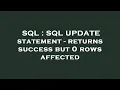 SQL SQL UPDATE statement - returns success but 0 rows affected