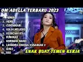 Download Lagu Fulll Album Terbaru #ADELLA. #Nemen #Nemu #Cundomani #Kaleh welasku