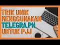 Trik Memanfaatkan Telegra ph untuk Pembelajaran Jarak Jauh