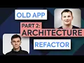How to refactor old application code review part 2