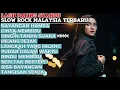 Download Lagu Kumpulan Slow Rock Malaysia Terbaru | Lagu Paling Syahdu Membawa Jiwa Larut Dalam Cinta