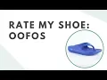 Rate My Shoe Oofos