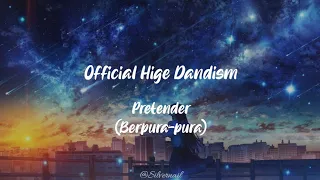 lirik official hige dandism pretender berpura pura terjemahan music video romaji indo 