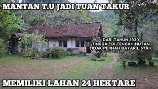 Mantan TU SMP Sekarang Menjadi Tuan Takur Punya Tanah 24 Hektare Tinggal Di Hutan Dari Tahun 1930