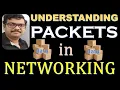 PACKETS IN NETWORKING UNDERSTANDING PACKETS IN NETWORKING DATA FRAMES