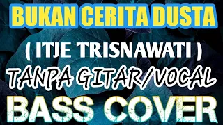 Download BUKAN CERITA DUSTA_BASS COVER_BACKING TRACK MP3