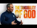 The Tangibility of God Chad Gonzales Ministries FULL MESSAGE