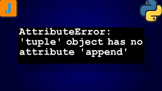 AttributeError tuple object has no attribute append