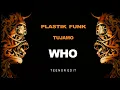 Download Lagu Tujamo Ft Plastik Funk - Who (TEENOR EDIT)