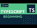 TypeScript - The Beginning