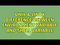 Unix Linux Difference between environment variable and shell variable