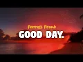 Forrest Frank - Good Day (lyrics)