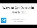 Get JS Output Alert in JavaScript or Print to Console or Write in HTML Document After Button Click