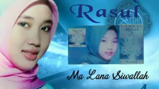 Download Lirik : Ma Lana Siwallah (Mayada) Cahaya Rasul 4 MP3