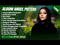 Download Lagu ANUGERAHMU MEMPESONA - ANGEL PIETERS FULL ALBUM (LIRIK) | KEMURAHAN TUHAN | LAGU ROHANI TERBARU 2025