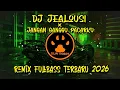 Lagu DJ JEALOUSI X JANGAN GANGGU PACARKU - REMIX FULLBASS TERBARU 2026