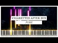 Download Lagu Pure Cigarettes After sex piano tutorial