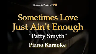 Download Sometimes Love Just Ain't Enough - Patty Smyth (Piano Karaoke) MP3