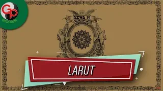 dewa 19 larut official audio 