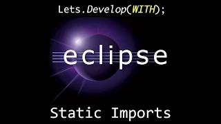 LD Eclipse - Automatic Static Imports Let s Develop With