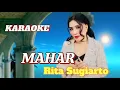 Download Lagu MAHAR - Rita Sugiarto Karaoke No Vokal