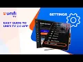 EXPLORE UNIFI TV 2 0 APP SETTINGS