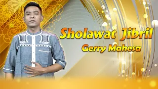 sholawat jibril ya habibi ya muhammad ya arusal khofiqoini gerry mahesa