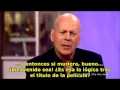 PALABRAS EXTRANAS DE BRUCE WILLIS ACTUANDO DE FORMA RARA