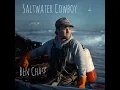Saltwater Cowboy - Ben Chase