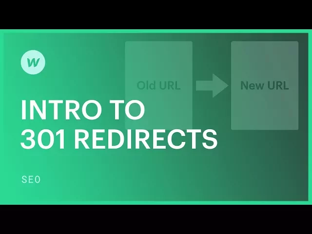 Thumbnail for 301 redirects for beginners - SEO tutorial | Webflow