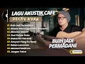 Download Lagu DECKY RYAN - BUIH JADI PERMADANI - DISANA MENUNGGU DISINI MENANTI || COVER DANGDUT AKUSTIK SLOW