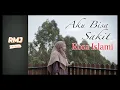 Download Lagu Aku Bisa Sakit - Rosa Islami ( Official Music Video )