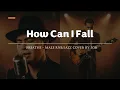 Lagu How Can I Fall - Breathe - Male RNB/Jazz Cover (Lyric Video)