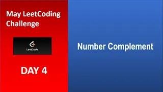 Number Complement Day 4 May LeetCoding Challenge 2020