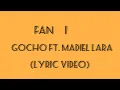 Fan #1 ( Lyrics - Letra ) - Gocho ft. Madiel Lara [ Mundo Damus ] [ Upliftingmuss ]