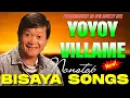 YOYOY VILLAME MEDLEY🍃GREATEST OPM SONGS: GREATEST OPM BISAYA SONGS COLLECTION
